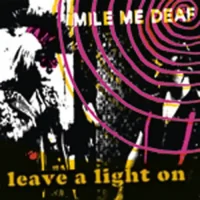 Mile Me Deaf - leave a light on EP
